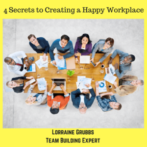 four secrets how to create happy workplace